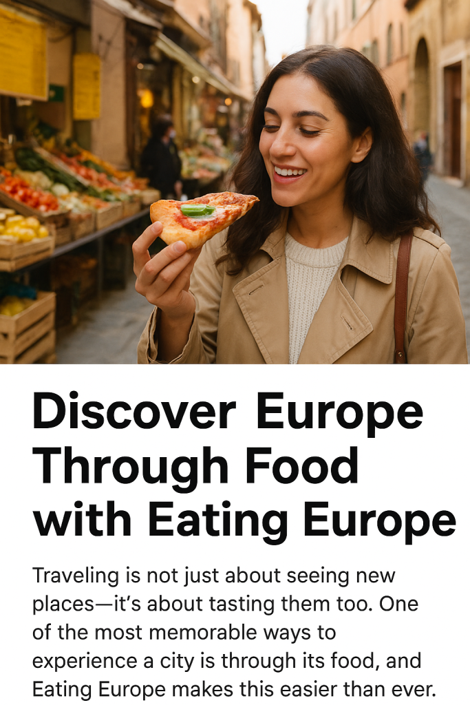 Discover Europe Through Food with Eating Europe